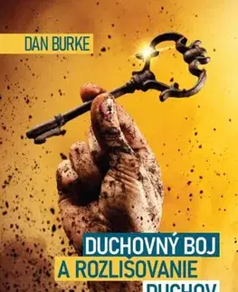 Kresťanstvo Duchovný boj a rozlišovanie duchov - Dan Burke