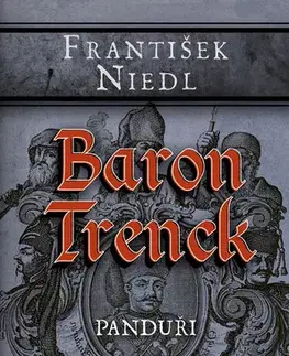 Historické romány Baron Trenck - Panduři - František Niedl