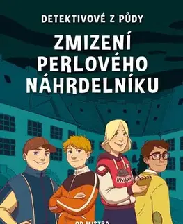 Dobrodružstvo, napätie, western Detektivové z půdy: Zmizení perlového náhrdelníku - Samuel Bjork