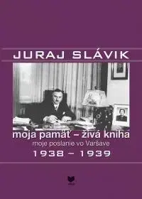 História Juraj Slávik moja pamäť - živá kniha II. - Jan Němeček