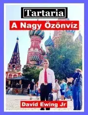História - ostatné Tartaria - A Nagy Özönvíz - Ewing David