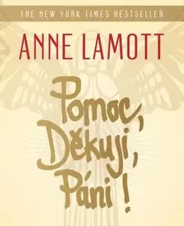 Psychológia, etika Pomoc, Děkuji, Páni! - Anne Lamottová