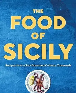 Národná kuchyňa - ostatné The Food of Sicily - Fabrizia Lanza