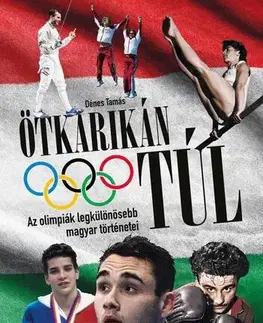 Šport - ostatné Ötkarikán túl - Tamás Dénes