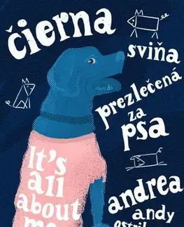 Slovenská beletria Čierna sviňa prezlečená za psa - Andrea Ostrihoňová