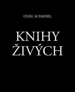 Filozofia Knihy Živých - Oleg Schadel