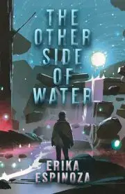 V cudzom jazyku The Other Side Of Water - Espinoza Erika