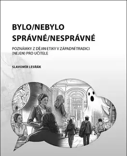 Pedagogika, vzdelávanie, vyučovanie Bylo/nebylo správné/nesprávné - Slavomír Lesňák