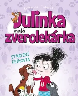 Pre dievčatá Julinka – malá zverolekárka 7: Stratení psíkovia, 2. vydanie - Rebecca Johnson