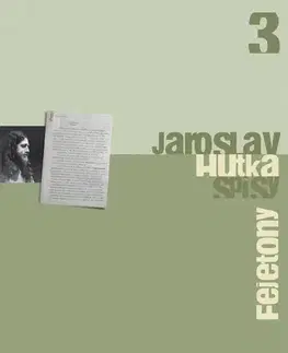 Fejtóny, rozhovory, reportáže Fejetony - Jaroslav Hutka