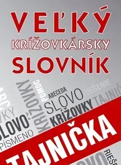 Krížovky, hádanky, hlavolamy Veľký krížovkársky slovník