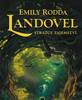 Young adults Landovel - Strážce tajemství - Emily Rodda