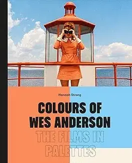 Film - encyklopédie, ročenky Colours of Wes Anderson - Hannah Strong