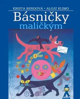 Básničky a hádanky pre deti Básničky maličkým, 4. vydanie - Krista Bendová,Alojz Klimo