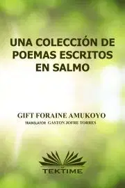 Beletria - ostatné Una Colección De Poemas Escritos En Salmos - Foraine Amukoyo Gift