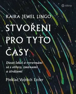 Duchovný rozvoj Stvořeni pro tyto časy - Kaira Jewel Lingo,Vojtěch Ettler