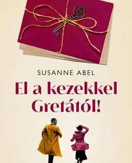 Romantická beletria El a kezekkel Gretától! - Susanne Abel,Eszter Péntek