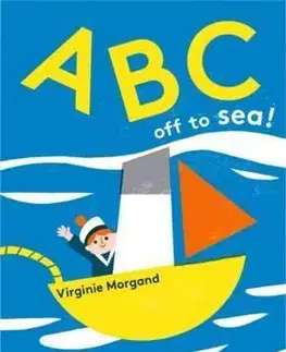 V cudzom jazyku ABC - Off to Sea - Virginie Morgand