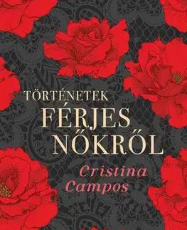 Romantická beletria Történetek férjes nőkről - Cristina Campos