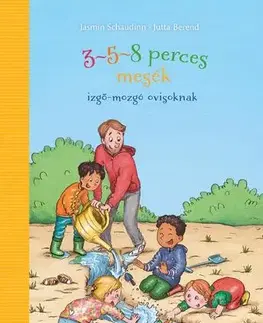 Rozprávky 3-5-8 perces mesék - izgő-mozgó ovisoknak - Jasmin Schaudinn