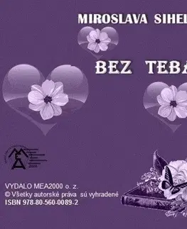 Poézia Zbierka básní - Bez teba - Miroslava Sihelská