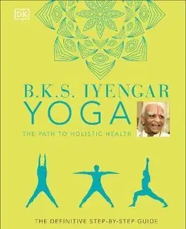 Joga, meditácia B.K.S. Iyengar Yoga - B.K.S. Iyengar