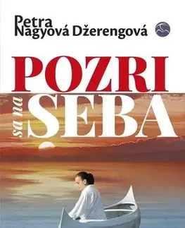 Romantická beletria Pozri sa na seba - Petra Nagyová Džerengová