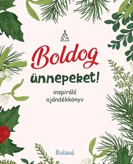 Citáty, výroky, aforizmy, príslovia, porekadlá Boldog ünnepeket!