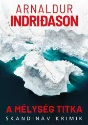 Detektívky, trilery, horory A mélység titka - Indri?ason Arnaldur