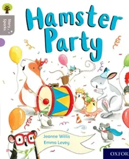 Učebnice, slovníky Oxford Reading Tree Story Sparks: Oxford Level 1: Hamster Party - Jeanne Willis