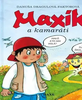 Pre deti a mládež DAXE, spol. s.r.o. Maxík a kamaráti