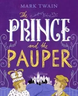 Dobrodružstvo, napätie, western The Prince and the Pauper - Mark Twain