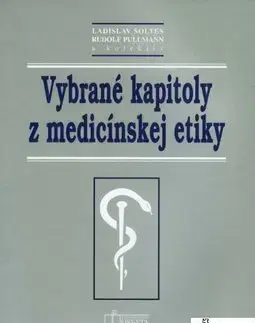 Medicína - ostatné Vybrané kapitoly z medicínskej etiky - Kolektív autorov
