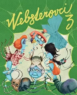 Rozprávky Websterovci 3: Veľké dobrodružstvá malého pavúka - Katarína Kerekesová,Vanda Rozenbergová,Boris Šíma