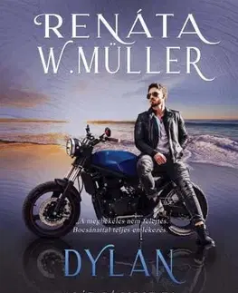 Erotická beletria A lázadó 3: Dylan - Renáta W. Müller