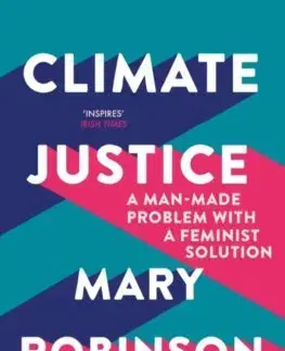 Ekológia, meteorológia, klimatológia Climate Justice - Mary Robinson
