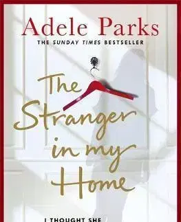 Cudzojazyčná literatúra The Stranger in My Home - Adele Parks