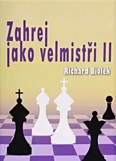 Šport - ostatné Zahrej jako velmistři II - Richard Biolek