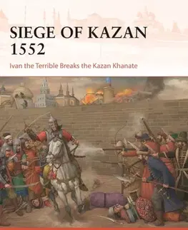 História Siege of Kazan 1552 - Mark Galeotti