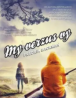 Svetová beletria My verzus vy - Fredrik Backman,Mária Bratová