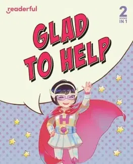 Príprava do školy, pracovné zošity Readerful Rise: Oxford Reading Level 4: Glad to Help - Mio Debnam
