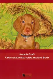 Svetová beletria A Hungarian National History Book - András Gerő
