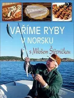 Mäso, Ryby Vaříme ryby v Norsku - Miloš Štěpnička