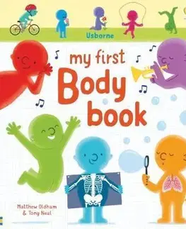 V cudzom jazyku My First Body Book - Matthew Oldham,Tony Neal