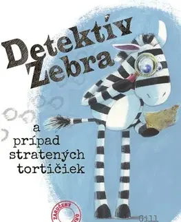 Rozprávky Detektív Zebra a prípad stratených tortičiek - Gillian McLean,Magdaléna Poppelková