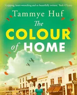 Historické romány The Colour of Home - Tammye Huf