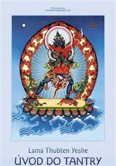 Ezoterika - ostatné Úvod do tantry - Lama Thubten Yeshe