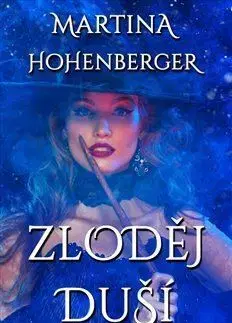 Sci-fi a fantasy Zloděj duší - Martina Hohenberger