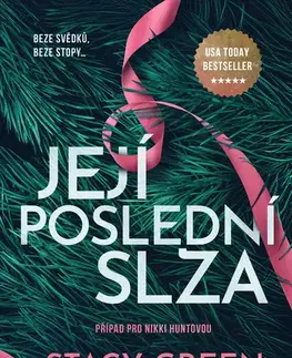 Detektívky, trilery, horory Její poslední slza - Stacy Green