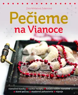 Kuchárky - ostatné Pečieme na Vianoce - Zora Mintalová-Zubercová
